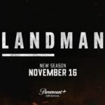 Paramount+ Announces LANDMAN Season Two Will Premiere on November 16