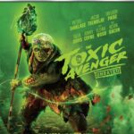 THE TOXIC AVENGER Available on Digital September 30, and on 4K UHD, Blu-ray & DVD October 28
