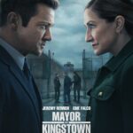 Paramount+ Debuts Official Trailer and Key Art For MAYOR OF KINGSTOWN Season Four, Starring Jeremy Renner and Edie Falco, Premiering October 26