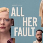 Peacock Debuts Official Trailer, Key Art, and New Images for ALL HER FAULT, Premiering November 6