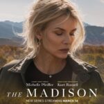 Paramount+ Debuts Official Trailer for THE MADISON, Starring Michelle Pfeiffer and Kurt Russell, Premiering March 14