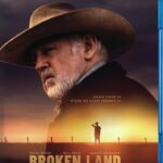 BROKEN LAND Available on Digital Now, and Debuting on Amazon-Exclusive Blu-ray & DVD August 4