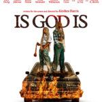 Aleshea Harris’ Revenge Thriller IS GOD IS Arrives on Blu-ray & DVD July 28, On Digital Now