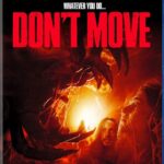 Horror-Thriller Creature Feature DON’T MOVE Arrives on Blu-ray & DVD December 15, Available on Digital Now