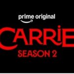 Prime Video Announces Season Two Renewal for Hit Series CARRIE